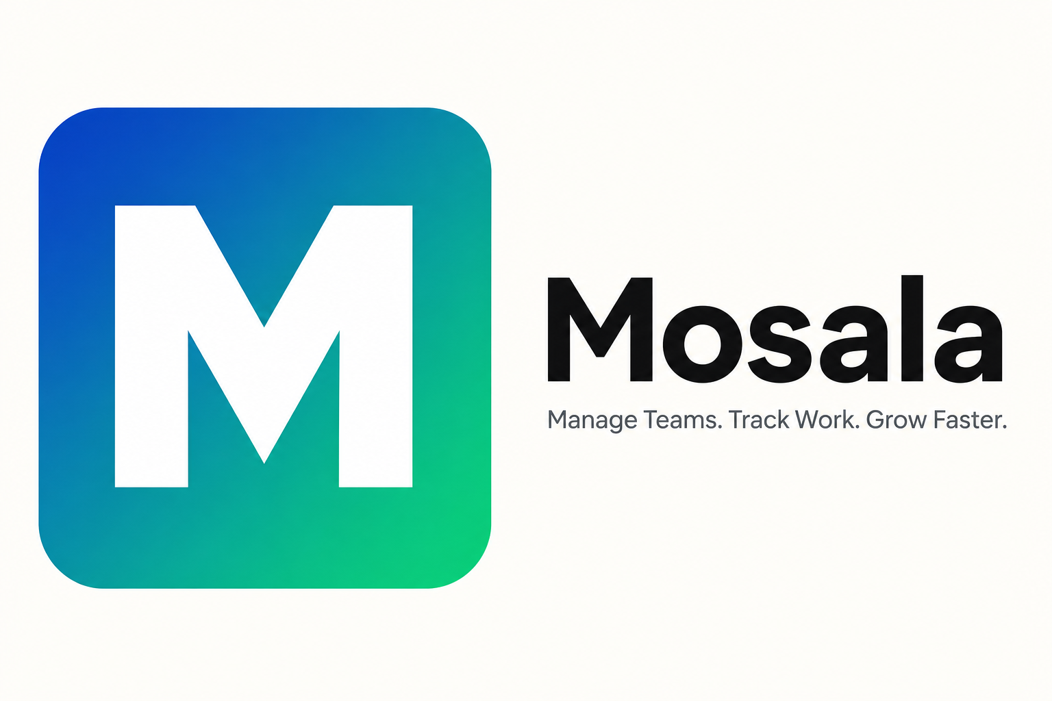 Mosala Mosala — Manage Teams. Track Work. Grow Faster.